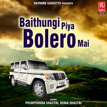 Baithungi Piya Bolero Mai